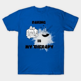 baking is my therapy T-Shirt